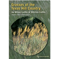 Grasses of the Texas Hill Country: A Field Guide Volume 40