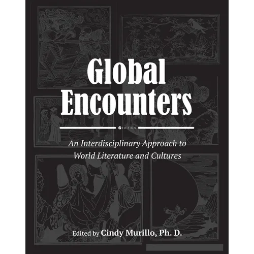 Global Encounters: An Interdisciplinary Approach to World Literature and Cultures