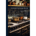 Lowney's Cook Book: Illustrated In Colors