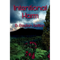 Intentional Harm: An Iris DeVere Mystery