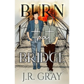 Burn That Bridge