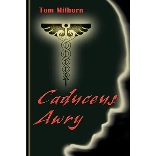 Caduceus Awry