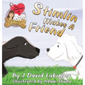 The Adventures of Jill, Jake, and Stimlin: Stimlin Makes A Friend