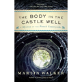 The Body in the Castle Well: A Mystery of the French Countryside