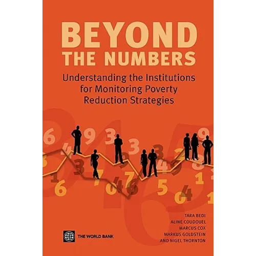 Beyond the Numbers: Understanding the Institutions for Monitoring Poverty Reduction Strategies