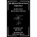 The Mystical Interpretation of Christmas: Five Dissertations Upon the Subject of Christmas