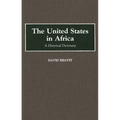 The United States in Africa: A Historical Dictionary