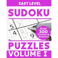 Sudoku Over 300 Easy Level Puzzles Volume I: Puzzle Book 8.5" X 11" Softcover Puzzles To Challenge The Brain Solutions Included