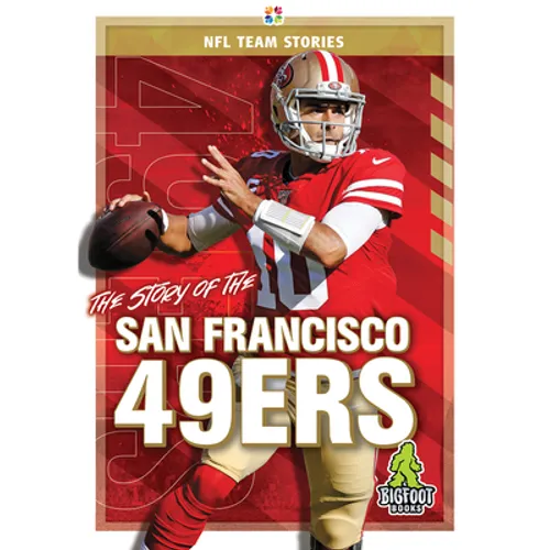 The Story of the San Francisco 49ers