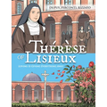 Therese de Lisieux Comic Book: Loving Is Giving Everything Away