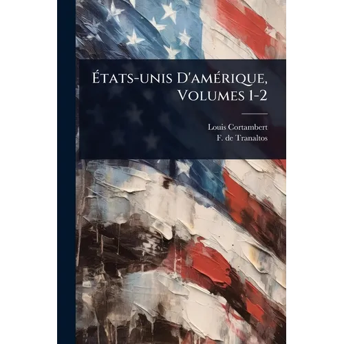Ãtats-unis D'amÃ(c)rique, Volumes 1-2