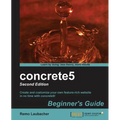 Concrete5 Beginner's Guide (2nd Edition)