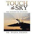 Touch the Sky: The History of Aviation