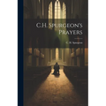 C.H. Spurgeon's Prayers