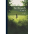 The Glass Of Vision