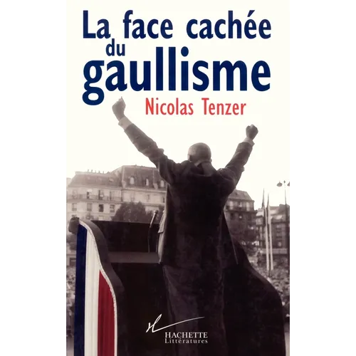 La Face cachée du gaullisme