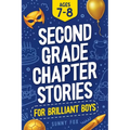 Second Grade Chapter Stories for Brilliant Boys (Ages 7-8): Easy-to-Read Chapter Book for 2nd Graders with Short Stories, Comprehension Questions & Fu