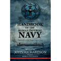 Handbook of the Roman Imperial Navy: Organisation of the Roman Imperial Navy