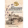 The Millionaire Journey: A Guide for Anyone to Reach Financial Freedom