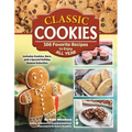 Classic Cookies: 166 Favorite Recipes to Enjoy All Year