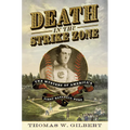 Death in the Strike Zone: The Mystery of America's First Baseball Hero