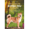 Het Complete Shiba Inu Handboek: Selecteren, voorbereiden, trainen, voeden, opvoeden en verzorgen van je nieuwe Shiba Inu