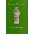 Demeter and Persephone in Ancient Corinth