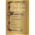 The Epic Catalogue: List Form and Reception from Beowulf to Paradise Lost