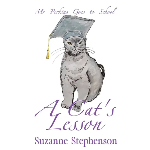 A Cat's Lesson: Mr Perkins Goes to School