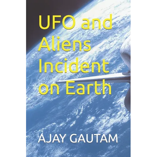 UFO and Aliens Incident on Earth