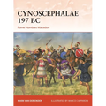 Cynoscephalae 197 BC: Rome Humbles Macedon