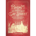 The Madam at Six-Twenty-Seven Clay Street: Bowling Green's Infamous House of Ill Repute