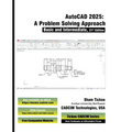 AutoCAD 2025: A Problem-Solving Approach, Basic and Intermediate, 31st Edition