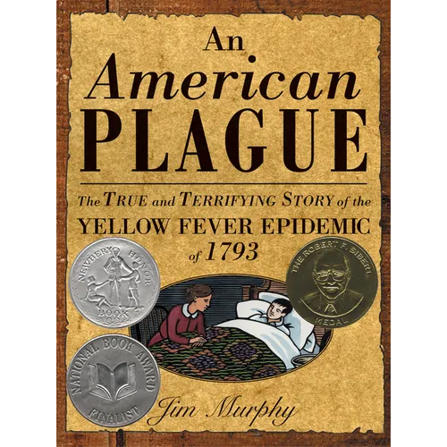 American Plague: The True and Terrifying Story of the Yellow Fever Epidemic of 1793