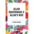 Allan Quatermain #3: Allan's Wife