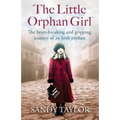 The Little Orphan Girl: The heartbreaking and gripping journey of an Irish orphan