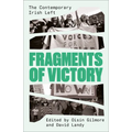 Fragments of Victory: The Contemporary Irish Left