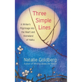 Three Simple Lines: A Writer's Pilgrimage Into the Heart and Homeland of Haiku