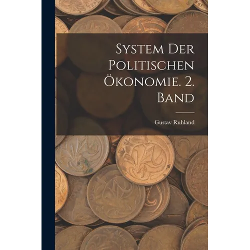 System der politischen Ökonomie. 2. Band