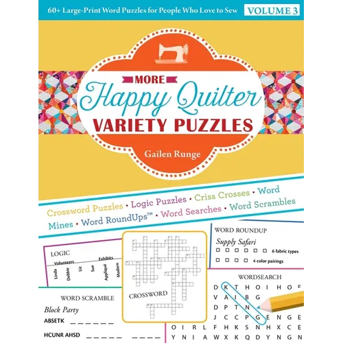 More Happy Quilter Variety Puzzles--Volume 3: 60+ Large-Print Word Puzzles for People Who Love to Sew