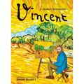 Vincent: A Graphic Biography: A Graphic Biography