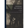 General Beckwith: His Life and Labours Among the Waldenses of Piedmont