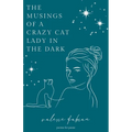 The Musings of a Crazy Cat Lady in the Dark