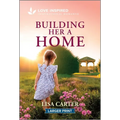 Building Her a Home: An Uplifting Inspirational Romance