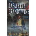 Lafayette at Brandywine: The Making of an American Hero