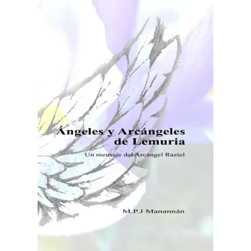 Ángeles y Arcángeles de Lemuria: Un mensaje del Arcángel Raziel