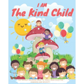 I am the kind child: Kids Coloring Book (Anti Racist Childrens Books)