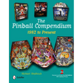 The Pinball Compendium: 1982 to Present