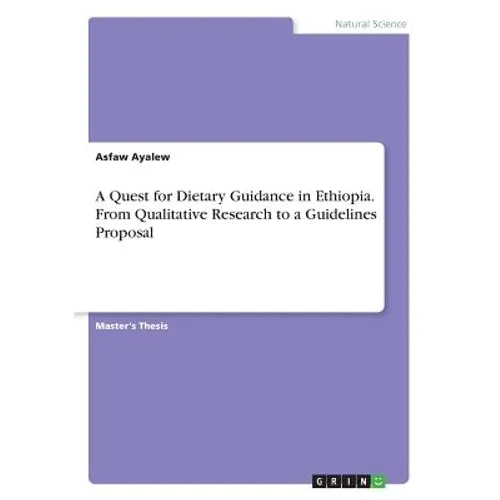 A Quest for Dietary Guidance in Ethiopia. From Qualitative Research to a Guidelines Proposal