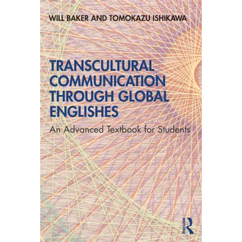 Transcultural Communication Through Global Englishes: An Advanced Textbook for Students